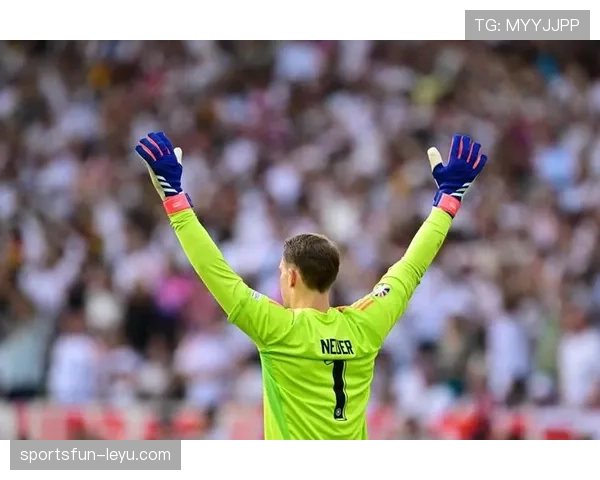 诺伊尔国家队表现抢眼,再度彰显门将核心价值 诺伊尔国家队表现抢眼,再度彰显门将核心价值