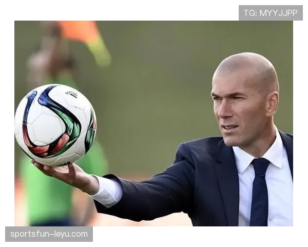 齐达内分析中场组织核心力量，探讨如何重塑球队战术风格